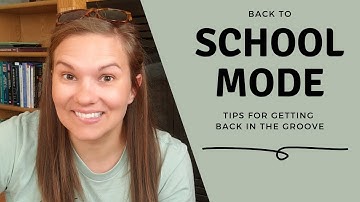 Back to School Mode | Tips for Getting Back in the Groove