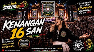 🔥 KENANGAN 16 SAN – Lagu Koplo PSHT Terbaru 2026 | Sogleng Reggae
