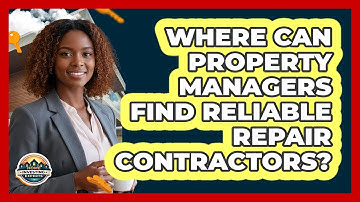 Where Can Property Managers Find Reliable Repair Contractors? - Home Investing Experts