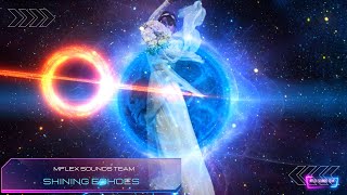 Mflex Sounds Team - Shining Echoes /Space song/ 2024 Brand-new rework!