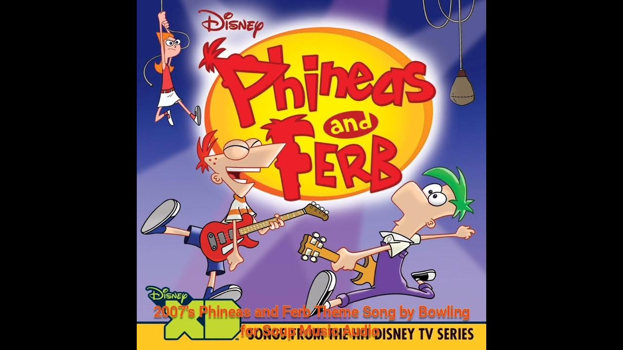 2007's Phineas and Ferb Theme Song by Bowling for Soup Music Audio