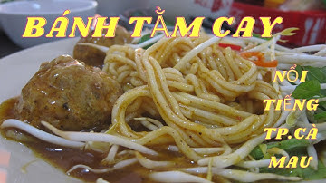 Quán ăn ngon Cà Mau | Bánh tằm cay tấp nập người dân, du khách, người nổi tiếng tìm đến ăn.