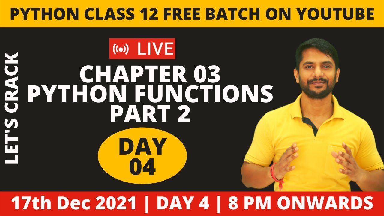 Python Class 12 Online Batch | 17th December 2021 | Day 04 | Python ...