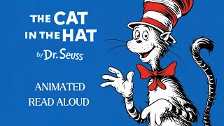 The Cat In The Hat by Dr. Seuss | Animated Living Book Read Aloud | Classic Kids Dr. Seuss Storytime