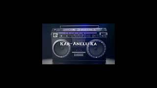 Kar-Anelu Ka/OfficialMusic//Video...