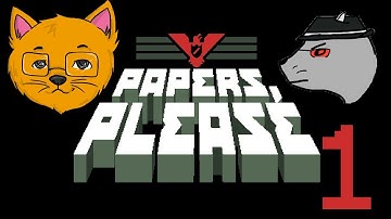 Papers, Please - Part 1 - Days 1, 2, and 3