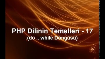 18 44 PHP Dersleri Do While Döngüsü