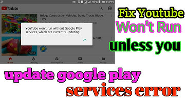 Fix Youtube Won’t Run unless you update google play services error
