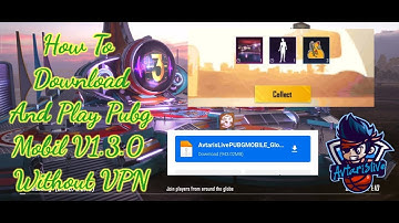 🔥How To Download And Play Pubg Mobile V1.3.0 Without VPN🔥💯