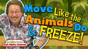 MOVE Like the Animals Do and FREEZE! | Jack Hartmann