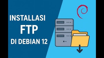 Cara Membuat FTP Server di Debian 12 🔥 Full Tutorial Indonesia