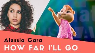 Chipmunk - How far I'll Go (Alessia Cara)