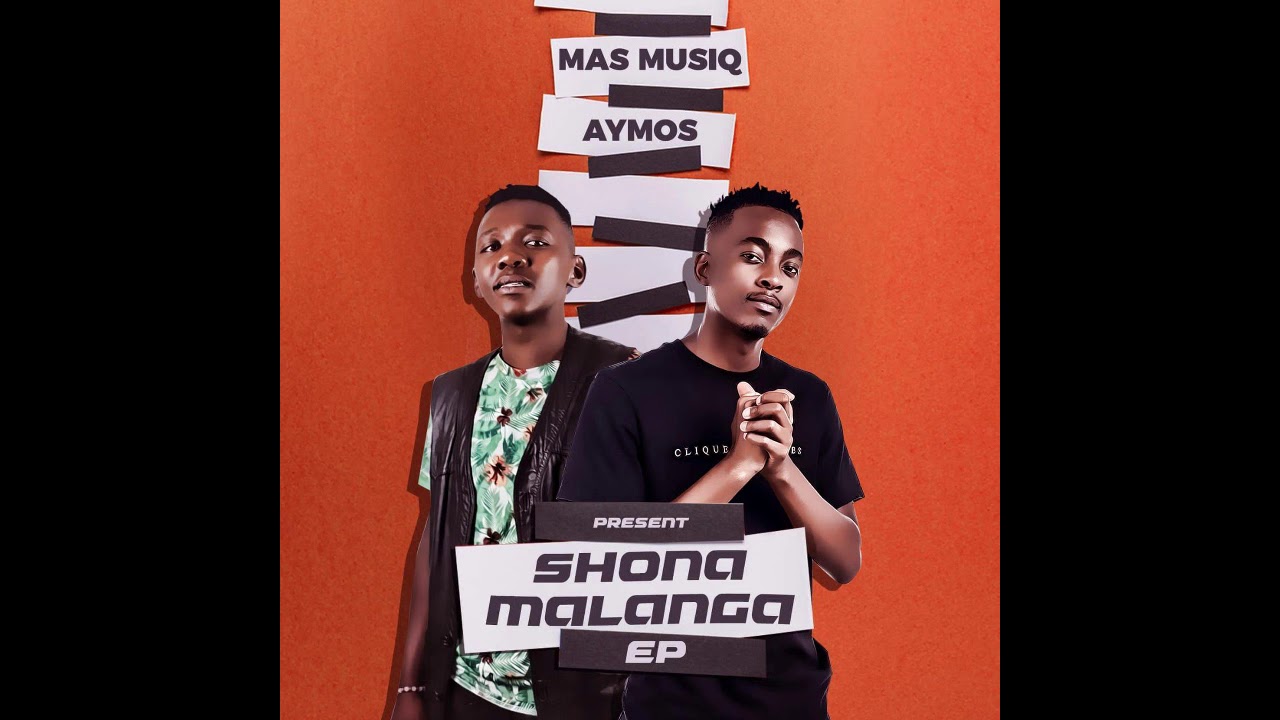 Watch Mas Musiq & Aymos - Shonamalanga EP | Compilation Mix By Leroyale The Deejay on YouTube Watch Mas Musiq & Aymos - Shonamalanga EP | Compilation Mix By Leroyale The Deejay on YouTube