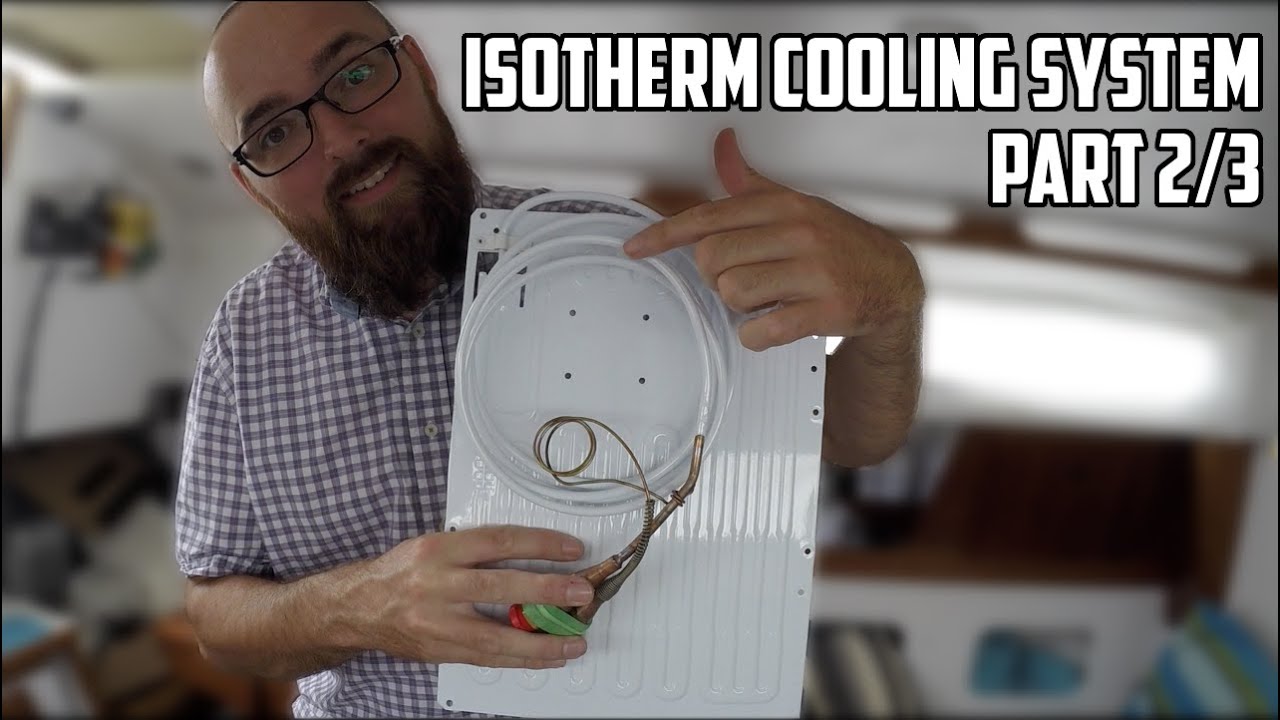 Sail Life – Installing an Isotherm cooling system (Classic 2006), Part 2 of 3