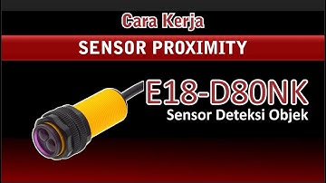 BELAJAR SENSOR PROXIMITY E18 D80NK