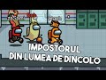 IMPOSTORUL DIN LUMEA DE DINCOLO (Among Us)