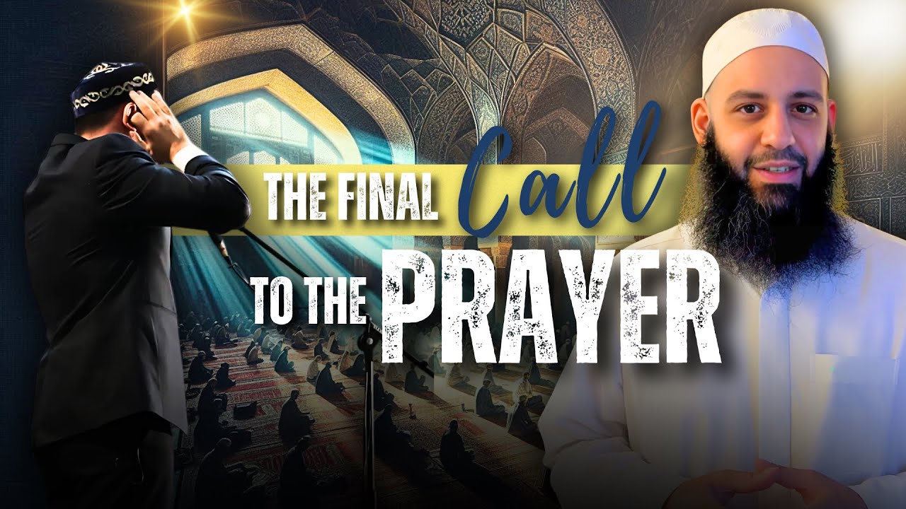 Islam Final Call The Final Call To The Prayer | Abu Bakr Zoud - YouTube