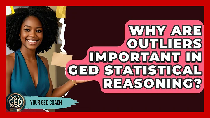 Why Are Outliers Important In GED Statistical Reasoning? - Your GED Coach