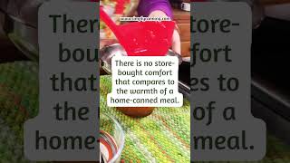 The Warmth of a Home-Canned Meal