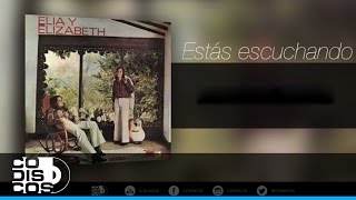 Video thumbnail of "Elia Y Elizabeth - En El Campo Estoy Hacia Río Voy"