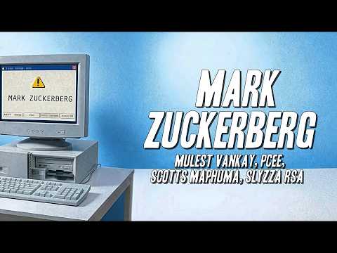 Mulest Vankay, Pcee, Scotts Maphuma, Slyzza Rsa - Mark Zuckerberg (Lyrics)