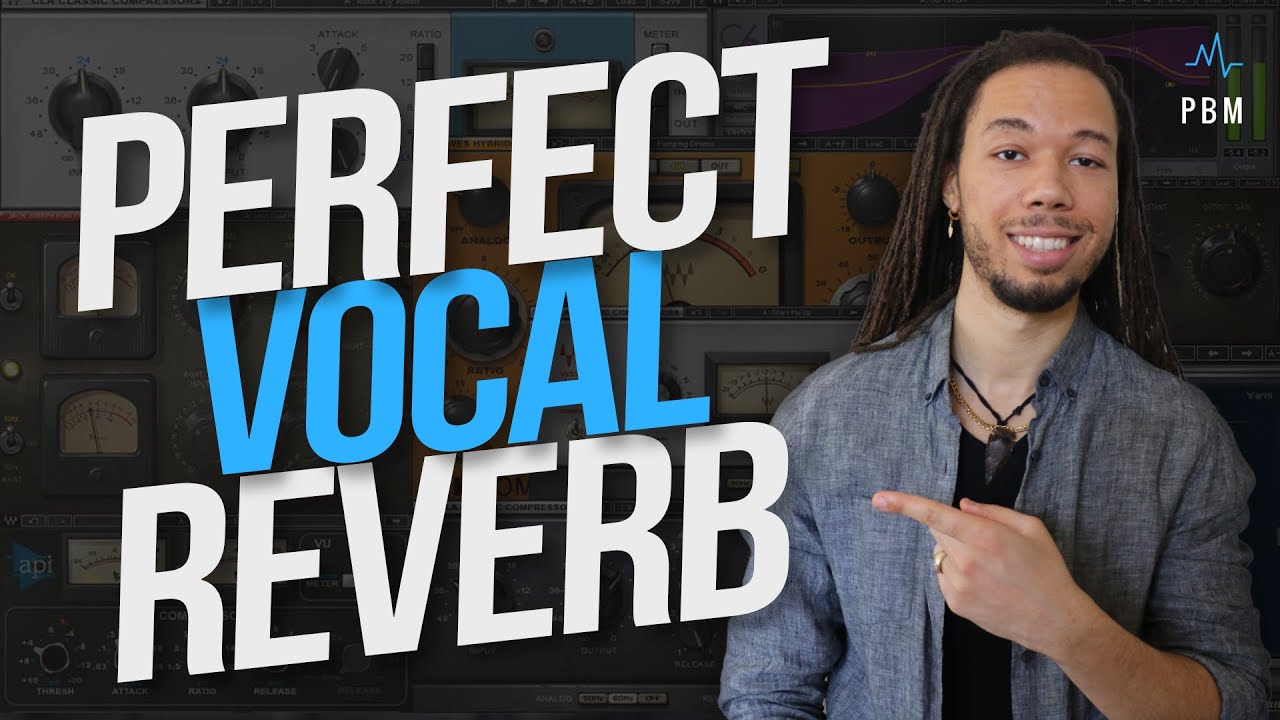 How To Manipulate Reverb Plugins To Get The Perfect Vocal Reverb - YouTube