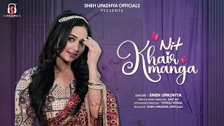 ' NIT KHAIR MANGA '  Song Video By Sneh Upadhya | New Song 2023 #snehupadhya