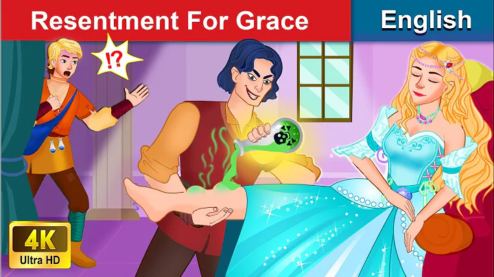 Resentment For Grace  Bedtime stories  Fairy Tales...