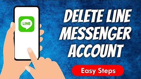 How to Delete Line Messenger Account Permanently