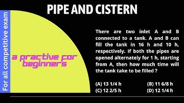 There are two inlet A and B connected to a tank. A and B can fill the tank in 16 h and 10 h,