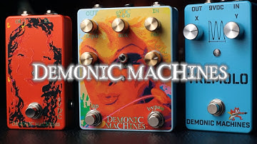Demonic Machines Gang Demo / Divine V2 Chorus Vibrato / 87 Series Tremolo / Erica