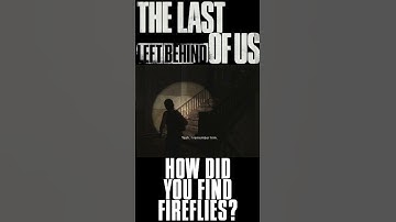 How did you find Fireflies? - The Last Of Us Remastered #Shorts