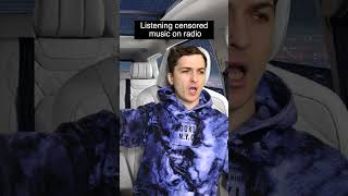 listening censored music on radio #music #meme