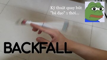Hướng Dẫn BACKFALL | Cách Xoay Bút LIÊN TỤC Qua Các Ngón Tay Cực Hay Bạn Nên Biết