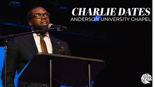Charlie Dates - Anderson University Chapel