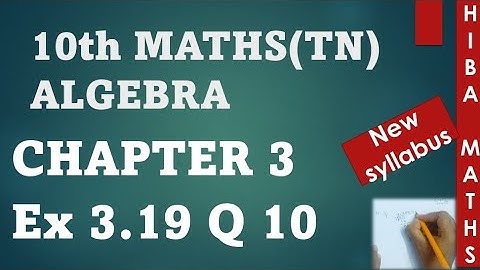 10th maths chapter 3 exercise 3.19 question 10 tn samacheer hiba maths