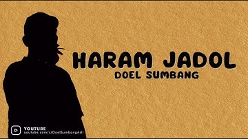 HARAM JADOL - DOEL SUMBANG (OFFICIAL VIDEO LIRIK)