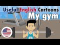 Learn Useful English: my gym