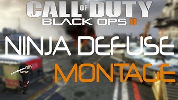 Black Ops 2 - Ninja Defuse Montage Ep.1
