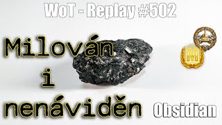 Obsidian - Milován i nenáviděn [WoT Replay #502]