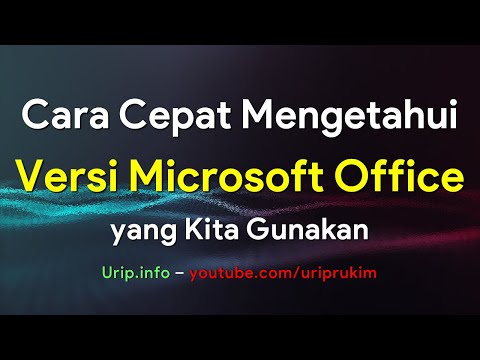 Cara Cepat Mengetahui Versi Microsoft Office yang Kita Gunakan