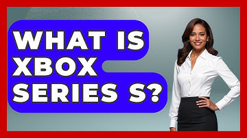 What Is Xbox Series S? - Video Gamers Vault