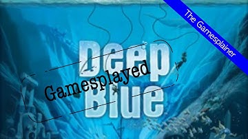 Deep Blue Gamesplained - Part 2 (Gamesplayed)