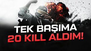 TEK BAŞIMA TAKIMLARA KARŞI 20 KILLS! [PUBG]