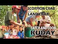 CATCH AND COOK KUDAY | SCORPION CRAB (USON) | LAND CRAB