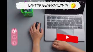 Laptop Desktop Generation Kya Hai??