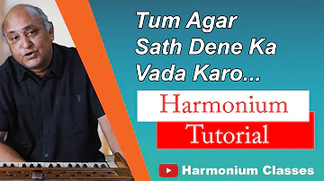 Tum Agar Sath Dene Ka Vada Karo Harmonium Tutorial | Harmonium Classes | तुम अगर साथ देने का वादा