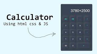 How To Make A Calculator Using HTML CSS And JavaScript
