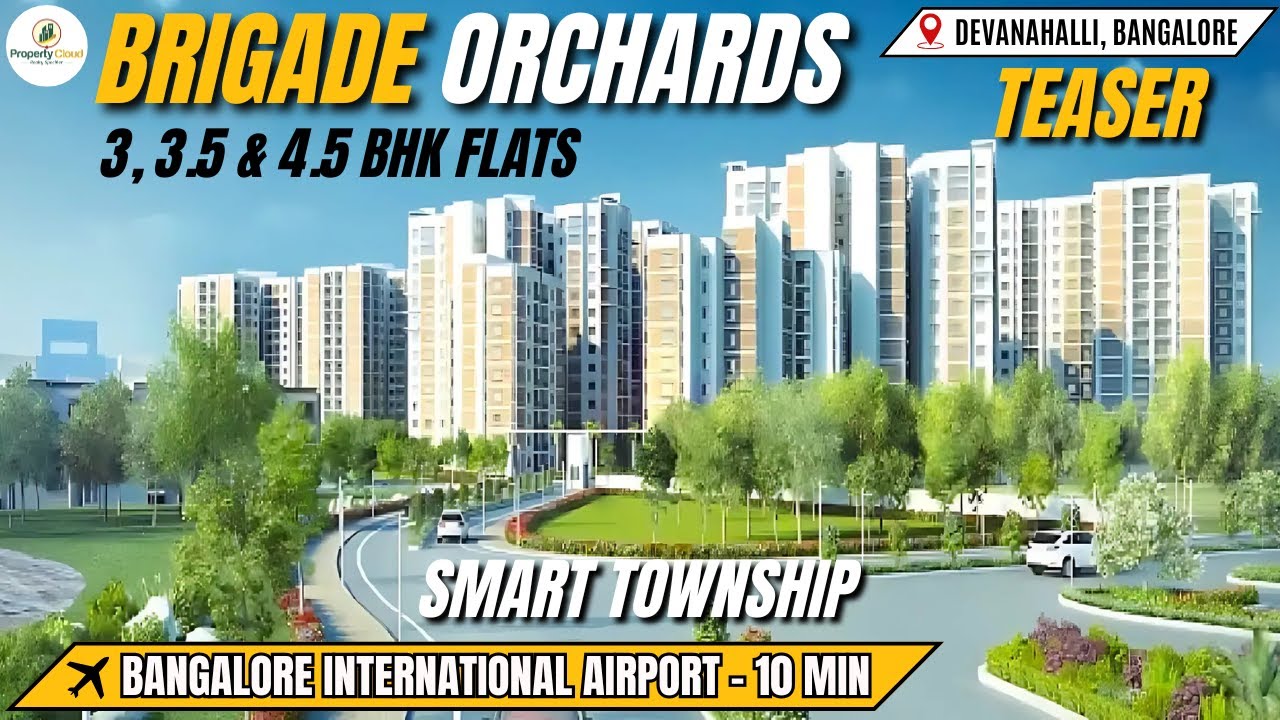 Brigade Orchards Devanahalli Teaser Project Review With Amenities, Connectivity & Configuration