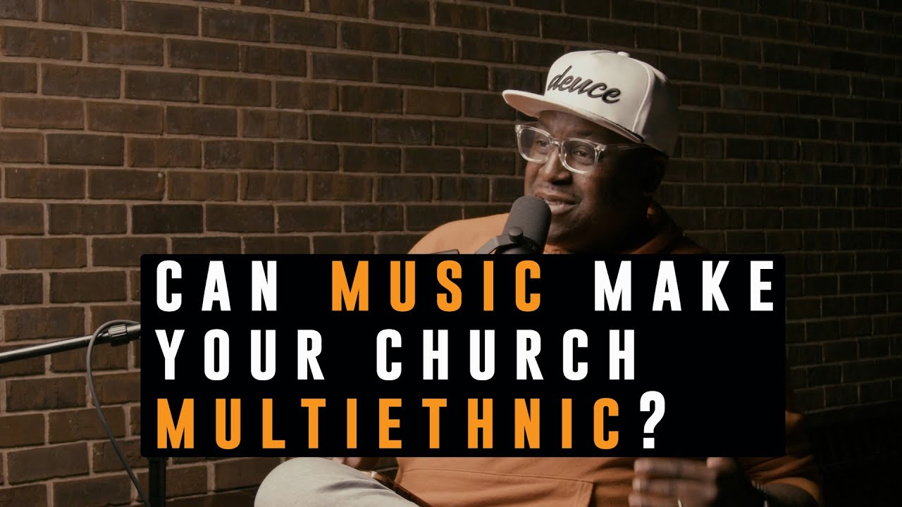 Does Music Make Your Church Multiethnic? I The Gospel and Race Podcast // CLIPS